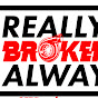 ReallyBrokenAlways