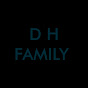 D H FAMILY 