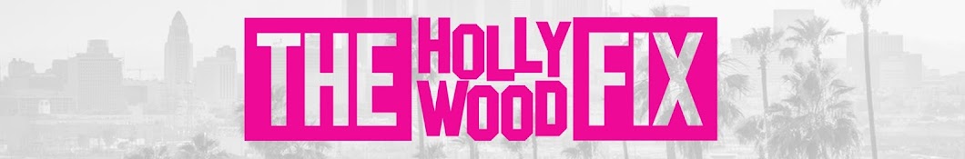 The Hollywood Fix Banner