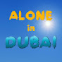 Alone In Dubai