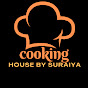 Cooking house by Suraiya