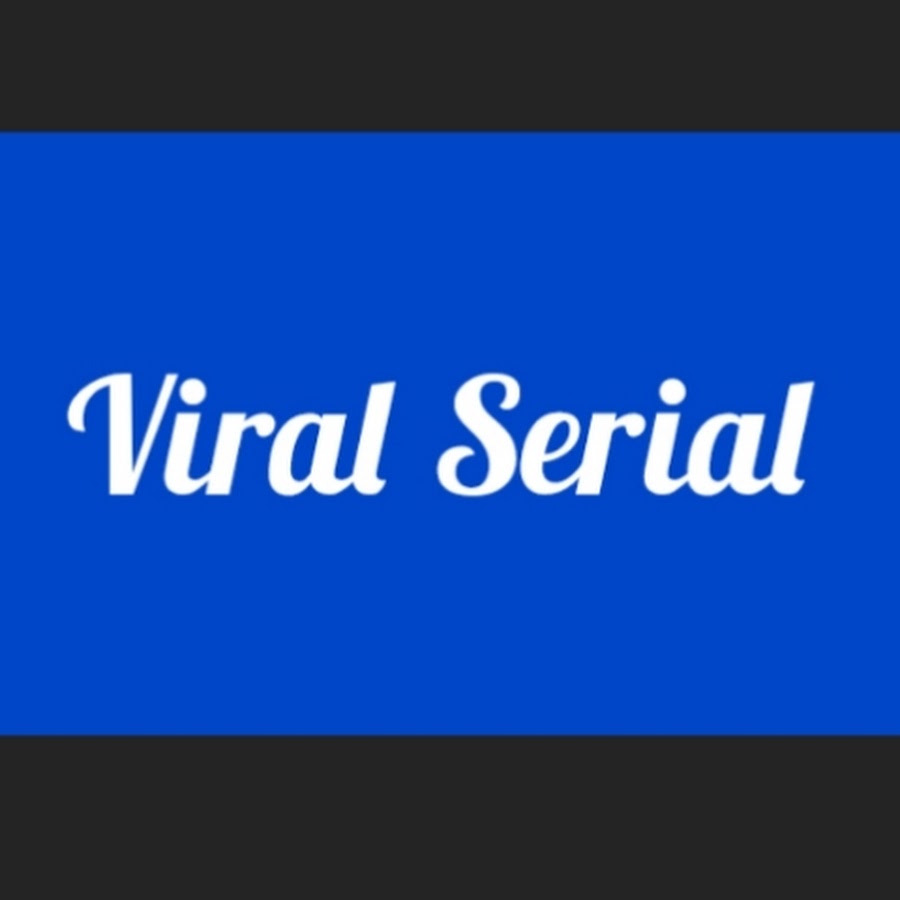 Viral Serial