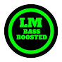 LM - Bass Boosted