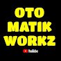 OTO MATIK WORKZ