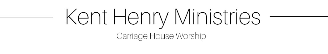 Carriage House Worship - Official Kent Henry Banner