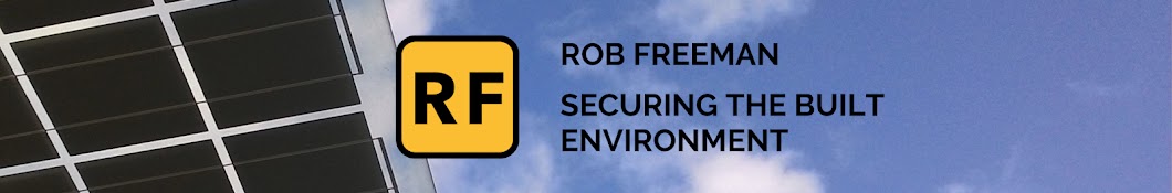 Rob Freeman | Securing The Built Environment