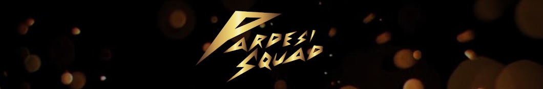 Pardesi Squad Banner