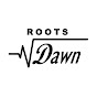 Roots Dawn