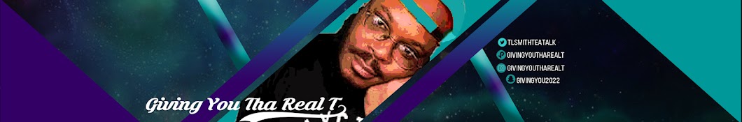 Giving you tha REAL T Banner