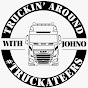 Truckin' around with John-o