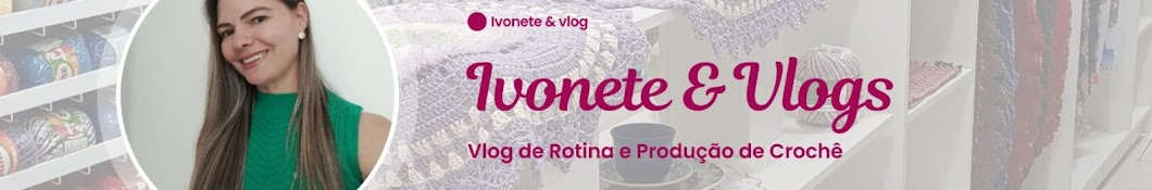  Ivonete & Vlogs 