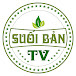 Suoi Ban Tv