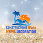 Constructions work and Home Decorations