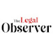 The Legal Observer