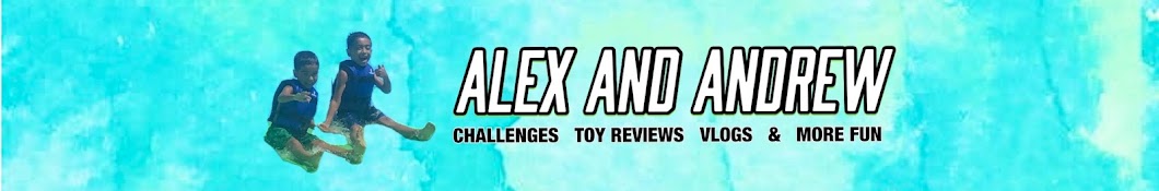 ALEX and ANDREW Banner