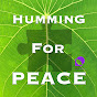 Humming for PEACE japan