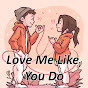 LoveMeLikeYouDo