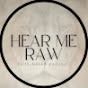 Hear Me Raw