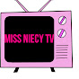 Miss Niecy TV