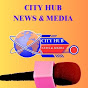 City Hub News and Media