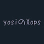 yosiのXops