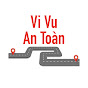 Vi Vu An Toàn