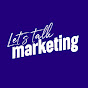 Let's Talk Marketing Podcast