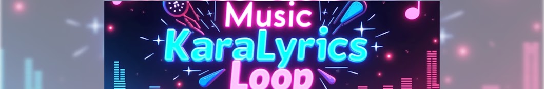 Music KaraLyrics Loop