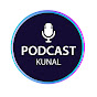 Podcast Kunal Show