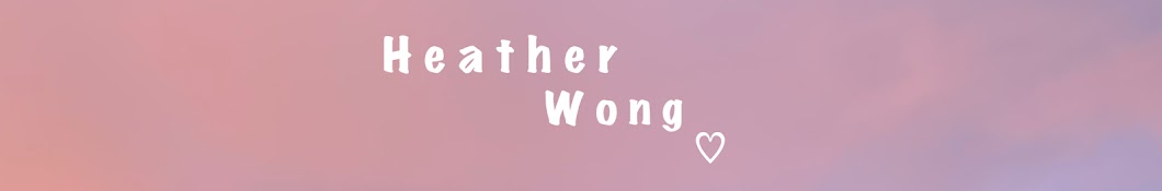 Heather Wong ♡