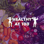 Healthy at 100