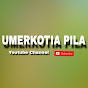 Umerkotia Pila