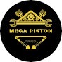 Mega Piston