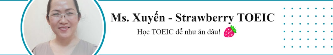 Ms.Xuyến - Strawberry TOEIC