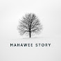 MAHAWEE STORY