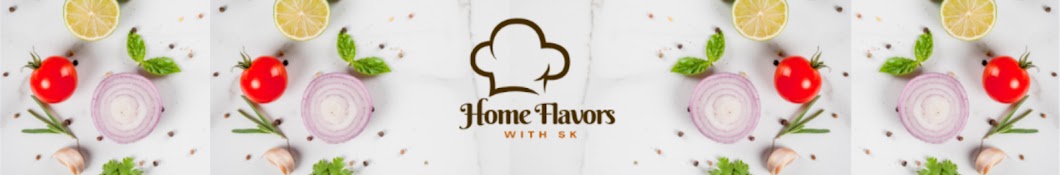 Home Flavors with SK