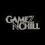 GamezNChill