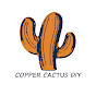 Copper Cactus DIY