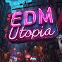 EDM Utopia