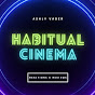 Habitual Cinema
