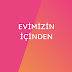 Evimizin içinden