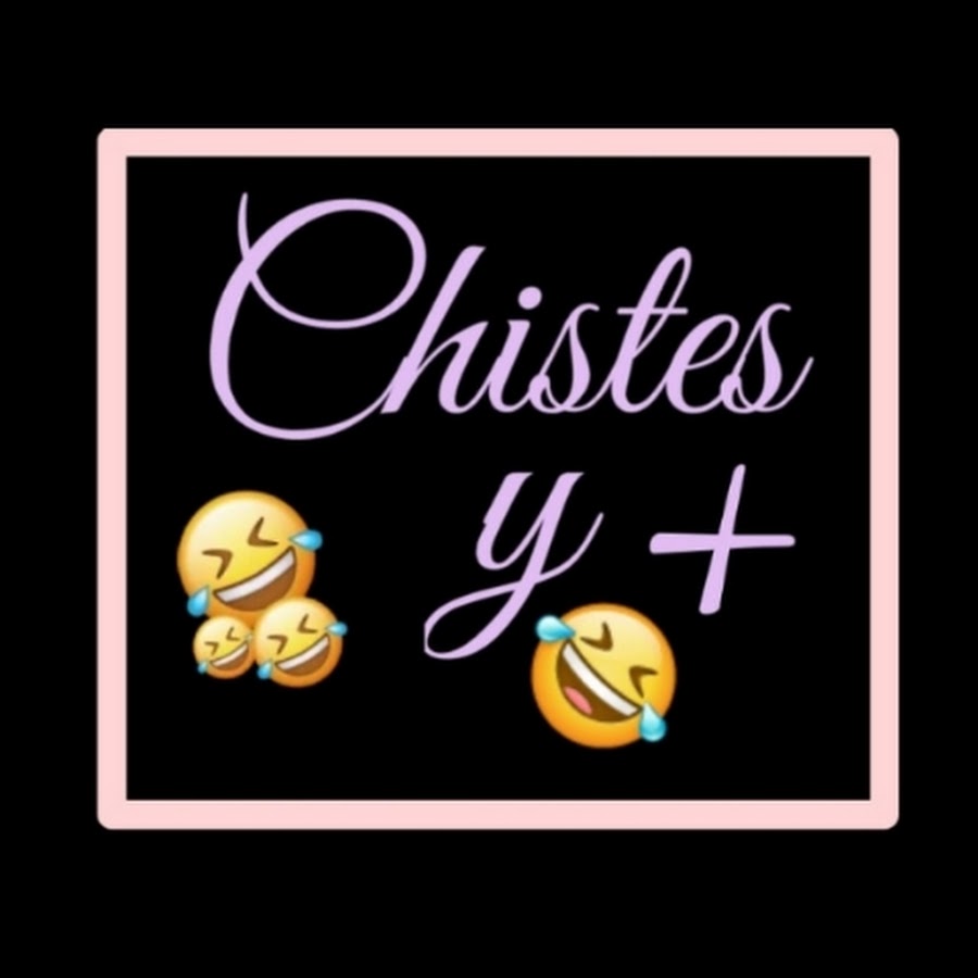 CHISTES Y + @chistesymashumor