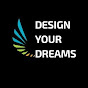 Design Your Dreams