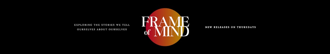 Frame of Mind