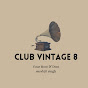 Club Vintage 8