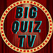 Big Quiz TV