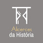 Alicerces da História