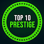 Top 10 Prestige