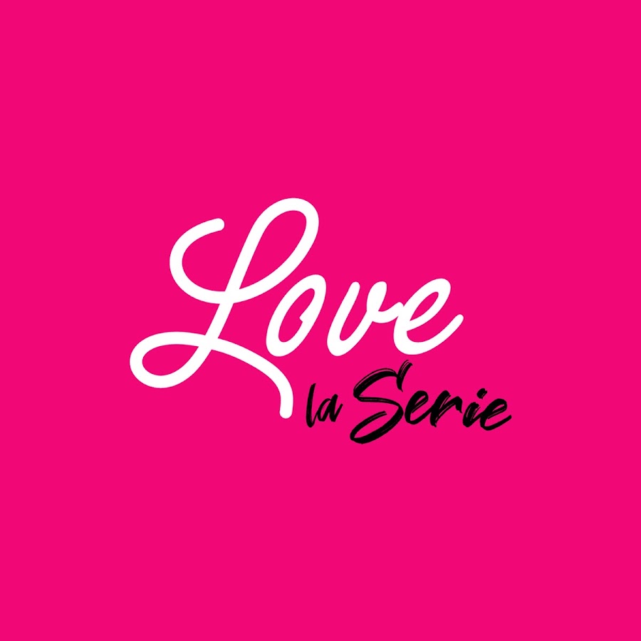 Love La Serie @LoveLaSerie