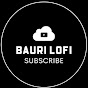 Bauri Lofi